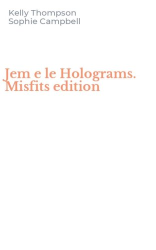 Jem e le Holograms. Misfits edition