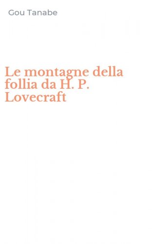 Le montagne della follia da H. P. Lovecraft