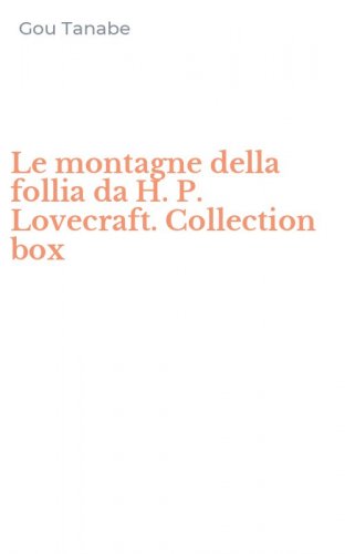 Le montagne della follia da H. P. Lovecraft. Collection box