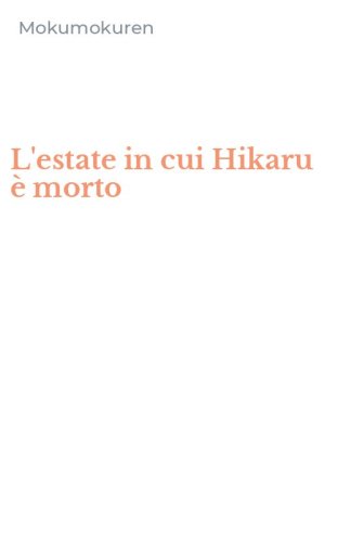 L'estate in cui Hikaru &egrave; morto