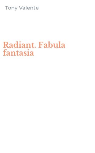 Radiant. Fabula fantasia