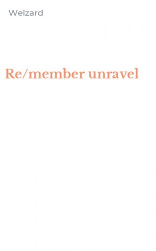 Re/member unravel