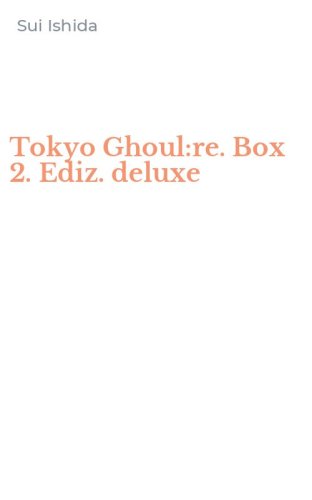 Tokyo Ghoul:re. Box 2. Ediz. deluxe