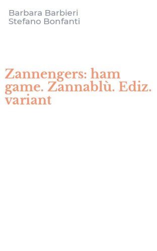 Zannengers: ham game. Zannabl&ugrave;. Ediz. variant