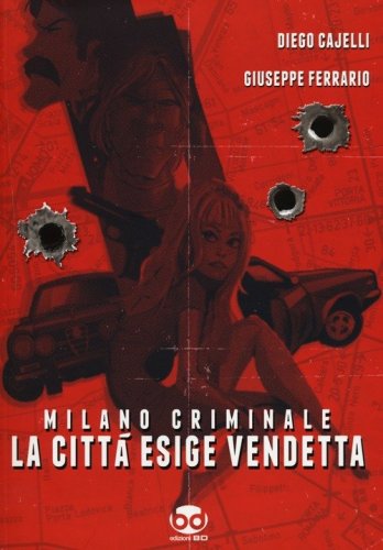 Milano criminale. La citt&agrave; esige vendetta