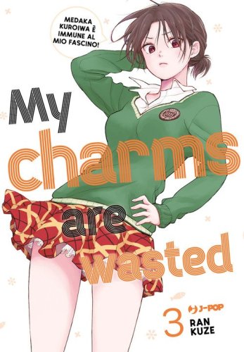 My charms are wasted