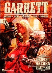 Uccider&ograve; ancora Billy the Kid. Garrett