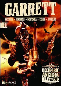 Uccider&ograve; ancora Billy the Kid. Garrett