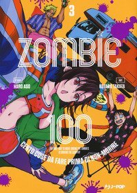 Zombie 100. Cento cose da fare prima di non-morire