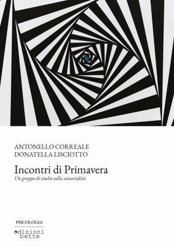 Incontri di primavera. Un gruppo di studio sulla sensorialit&agrave;