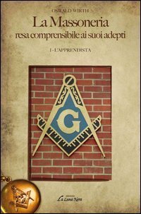 La massoneria resa comprensibile ai suoi adepti