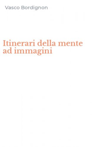 Itinerari della mente ad immagini