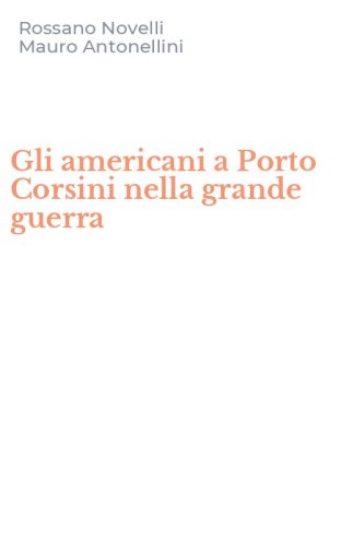 Gli americani a Porto Corsini nella grande guerra