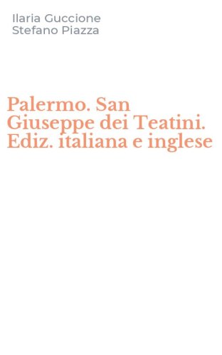 Palermo. San Giuseppe dei Teatini. Ediz. italiana e inglese