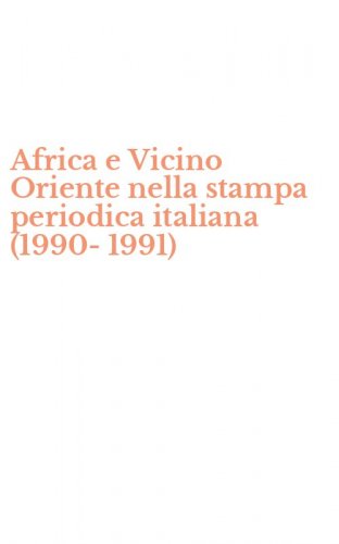 Africa e Vicino Oriente nella stampa periodica italiana (1990-1991)