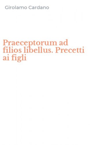 Praeceptorum ad filios libellus. Precetti ai figli