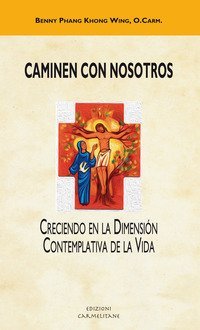 Caminen con nostros. Creciendo en la dimensi&oacute;n contemplativa de la vida