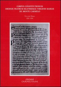 Corpus Constitutionum ordinis fratrum beatissimae virginis Mariae de Monte Carmelo