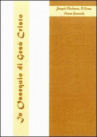 In ossequio di Ges&ugrave; Cristo. Dieci Conferenze sulla vita carmelitana
