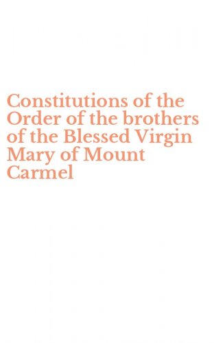 Constitutions of the Order of the brothers of the Blessed Virgin Mary of Mount Carmel