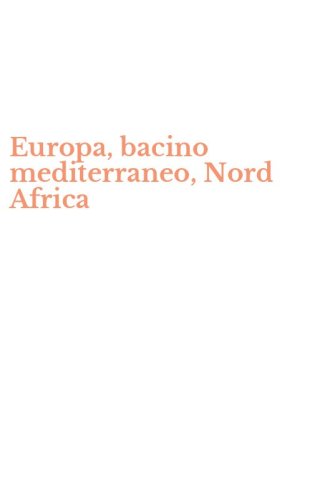 Europa, bacino mediterraneo, Nord Africa