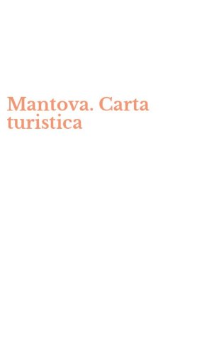 Mantova. Carta turistica