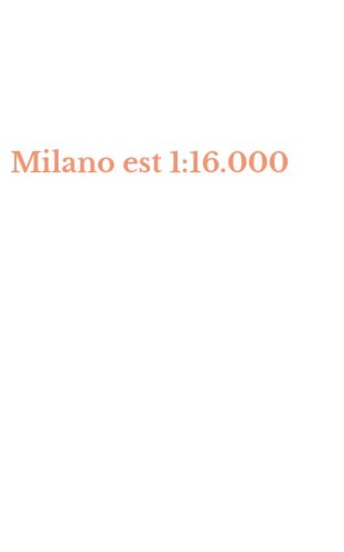 Milano est 1:16.000