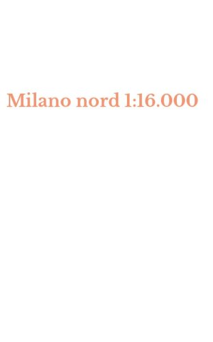 Milano nord 1:16.000