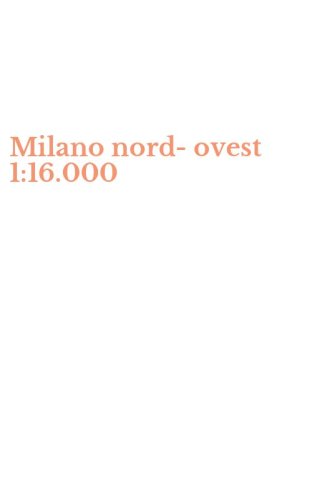 Milano nord-ovest 1:16.000