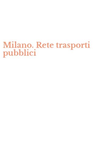 Milano. Rete trasporti pubblici
