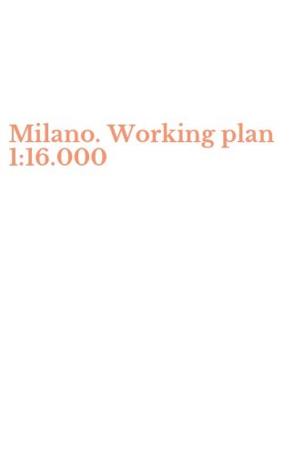Milano. Working plan 1:16.000
