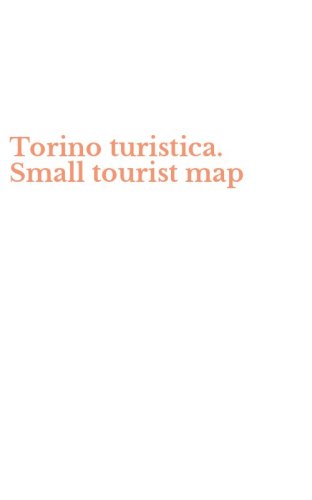 Torino turistica. Small tourist map