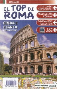 Il top di Roma. Con mappa