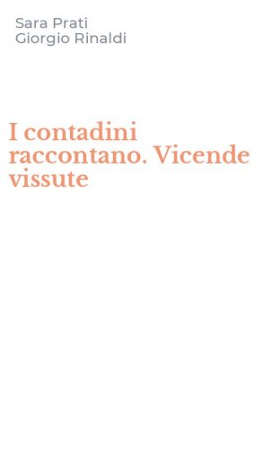 I contadini raccontano. Vicende vissute