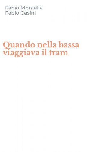 Quando nella bassa viaggiava il tram