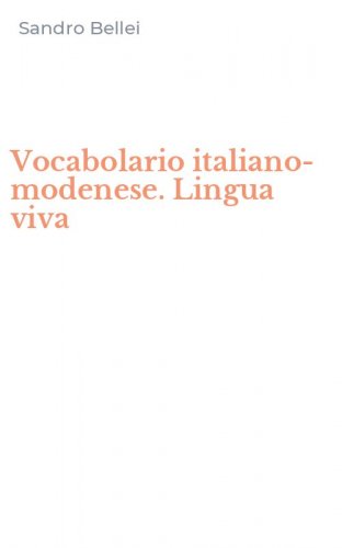 Vocabolario italiano-modenese. Lingua viva