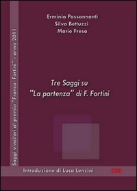 Tre saggi su &laquo;La partenza&raquo; di Franco Fortini