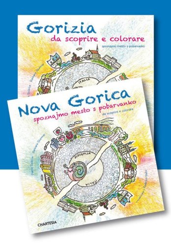 Gorizia e Nova Gorica da scoprire e colorare. In compagnia della lumachina GoG&ograve;