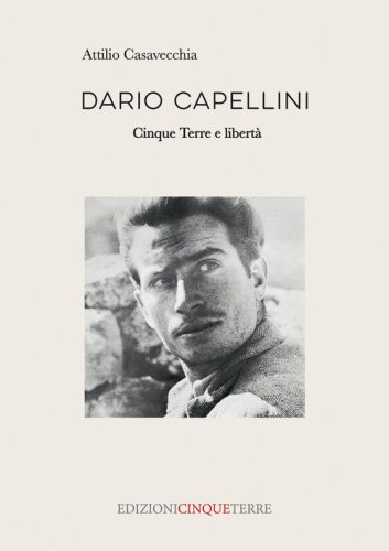 Dario Capellini. Cinque Terre e libert&agrave;