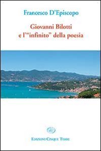 Giovanni Bilotti e l'&laquo;infinito&raquo; della poesia