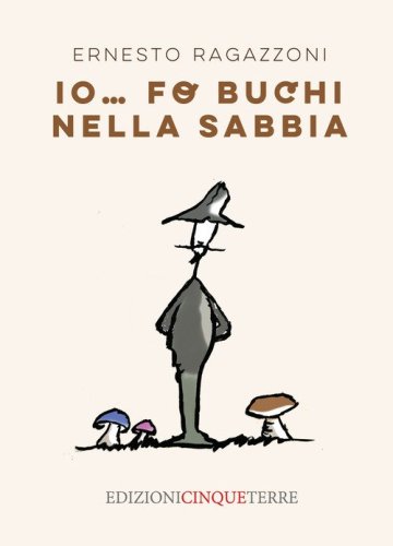Io... fo buchi nella sabbia