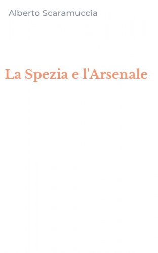 La Spezia e l'Arsenale
