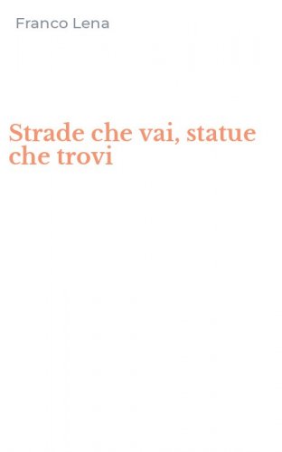 Strade che vai, statue che trovi