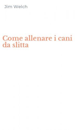 Come allenare i cani da slitta