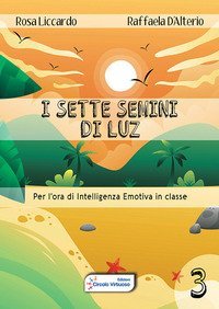 I sette semini di Luz. Per l'ora di intelligenza emotiva in classe
