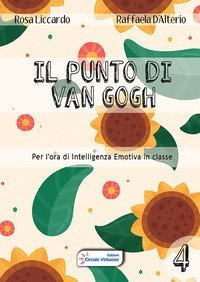 Il punto di Van Gogh. Per l'ora di intelligenza emotiva in classe