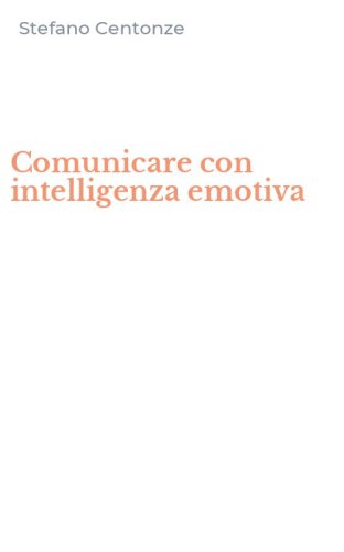 Comunicare con intelligenza emotiva