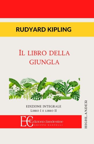 Il libro della giungla. Libro I e II