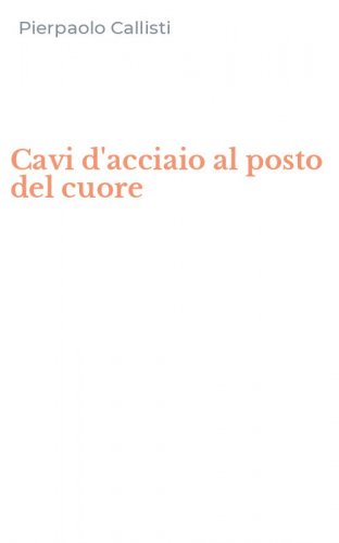 Cavi d'acciaio al posto del cuore