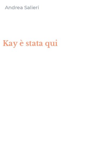 Kay &egrave; stata qui